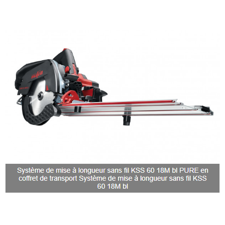 Système de mise à longueur KSS 60 18M bl en coffret de transport