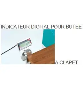 Butée à clapet avec indicateur digital